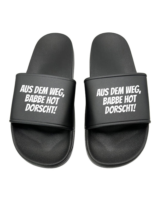 Aus dem Weg, Babbe hot dorscht! Badelatschen