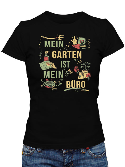 Mein Garten ist mein Büro Damen T-Shirt