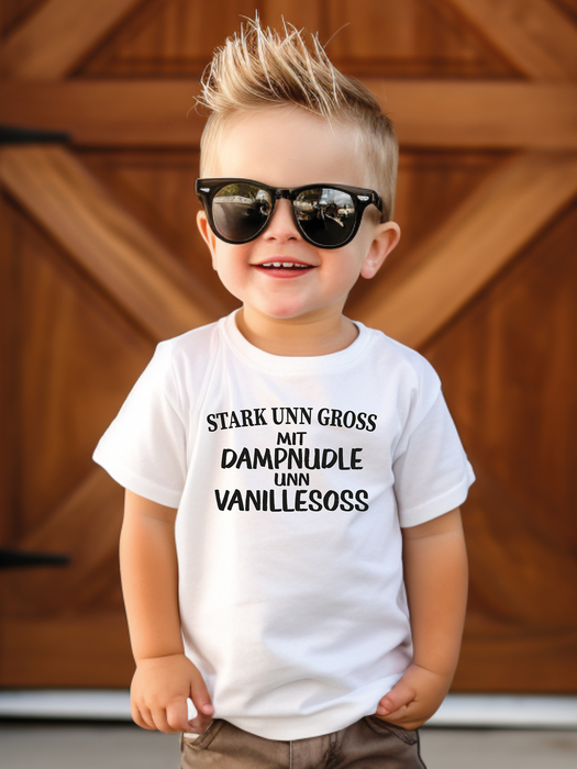 Stark unn groß mit Dampnudle unn Vanillesoss - Kinder Pfalz T-Shirt