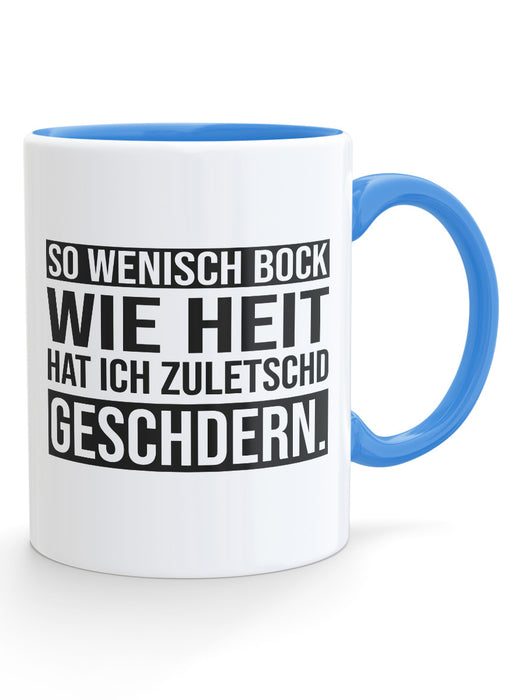 So wenisch Bock wie heit - Tasse - PFÄLZISCH.com