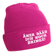 ÄNER DÄÄD ICH NOCH DRINGE Beanie - PFÄLZISCH.com