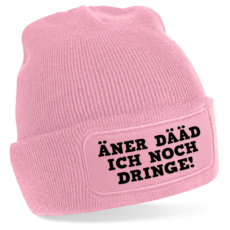ÄNER DÄÄD ICH NOCH DRINGE Beanie - PFÄLZISCH.com