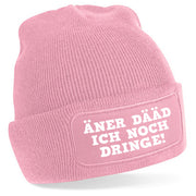 ÄNER DÄÄD ICH NOCH DRINGE Beanie - PFÄLZISCH.com