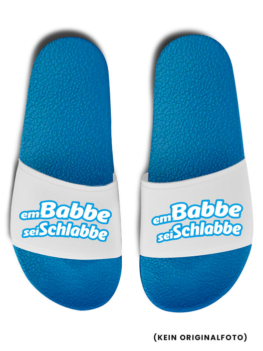 Em Babbe sei Schlabbe Badelatschen