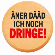 Dubbeglas Deckeler ÄNER DÄÄT ICH NOCH - PFÄLZISCH.com