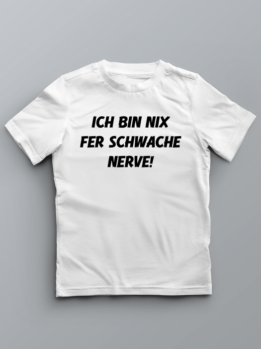 Ich bin nix fer schwache Nerve - Pfalz T-Shirt für Kinder