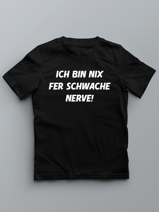 Ich bin nix fer schwache Nerve - Pfalz T-Shirt für Kinder