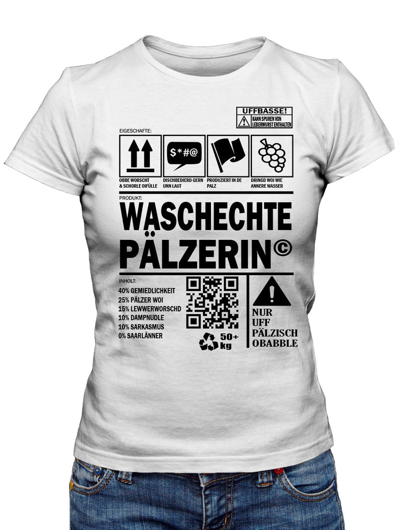 Waschechte Pälzerin - Pfalzshirt - PFÄLZISCH.com