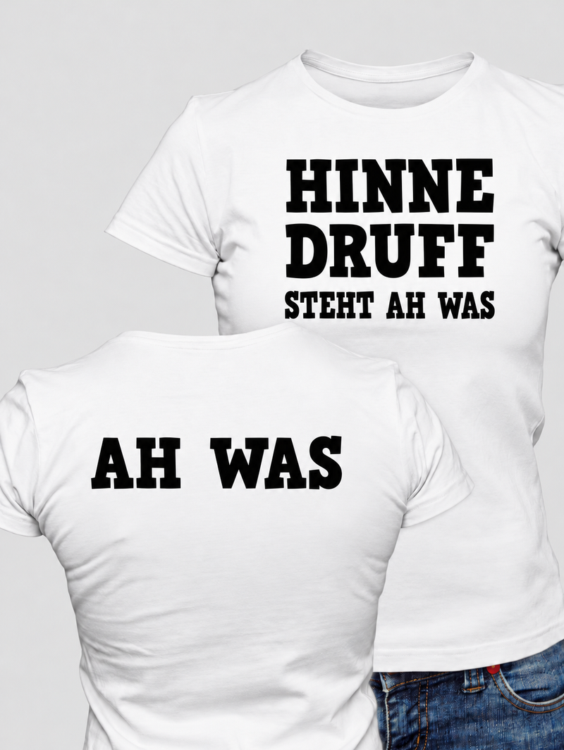 Hinne druff steht ah was - Damen T-Shirt - PFÄLZISCH.com