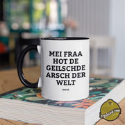 Mei Fraa hot de geilschde Arsch -Kaffeetasse - PFÄLZISCH.com