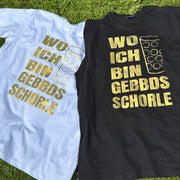 Wo ich bin gebbds Schorle / Pfalz T-Shirt - PFÄLZISCH.com