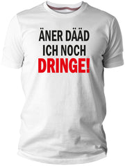ÄNER DÄÄD ICH NOCH DRINGE - PFÄLZISCH.com