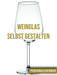Weinglas selbst gestalten - 520ml - Weißweinglas mit Gravur - PFÄLZISCH.com