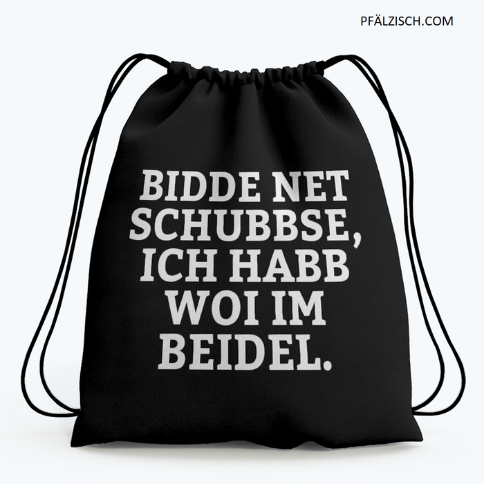 BIDDE NET SCHUBBSE - PFÄLZER SPORTBEUTEL - PFÄLZISCH.com