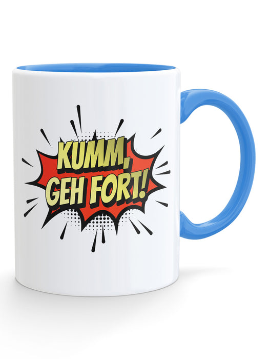 Kumm geh fort! Kaffeetasse