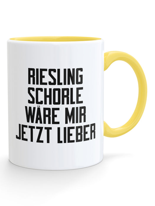 RIESLING SCHORLE WÄRE MIR JETZT LIEBER - Tasse - PFÄLZISCH.com