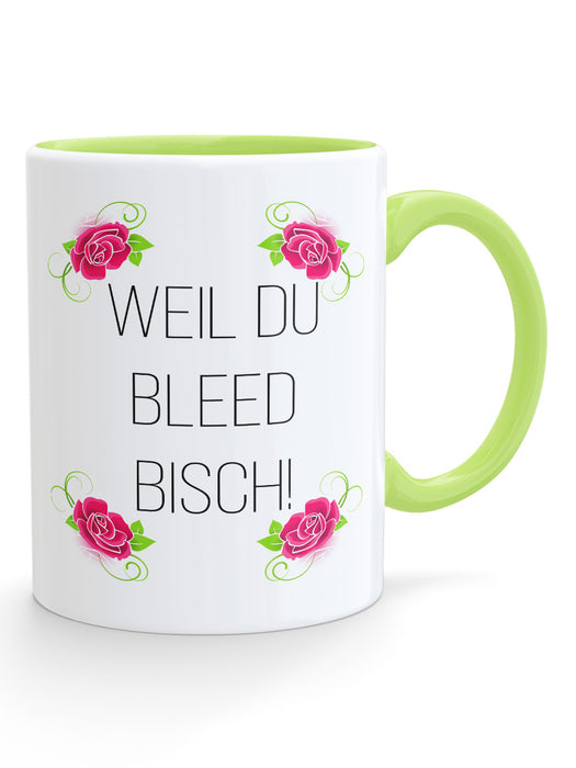 Weil du bleed bisch Kaffeetasse - PFÄLZISCH.com