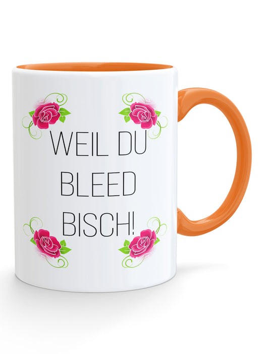 Weil du bleed bisch Kaffeetasse - PFÄLZISCH.com