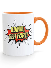 Kumm geh fort! Kaffeetasse - PFÄLZISCH.com