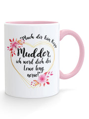 Mach dir kän Kopp Mudder - Tasse - PFÄLZISCH.com