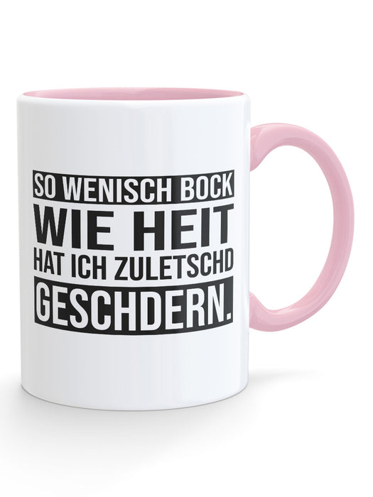 So wenisch Bock wie heit - Tasse - PFÄLZISCH.com