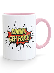 Kumm geh fort! Kaffeetasse - PFÄLZISCH.com