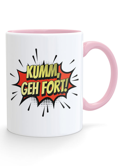 Kumm geh fort! Kaffeetasse