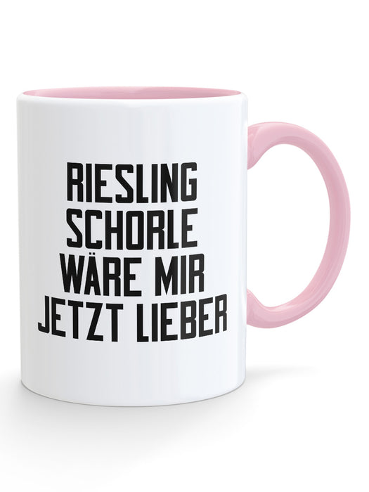 RIESLING SCHORLE WÄRE MIR JETZT LIEBER - Tasse - PFÄLZISCH.com