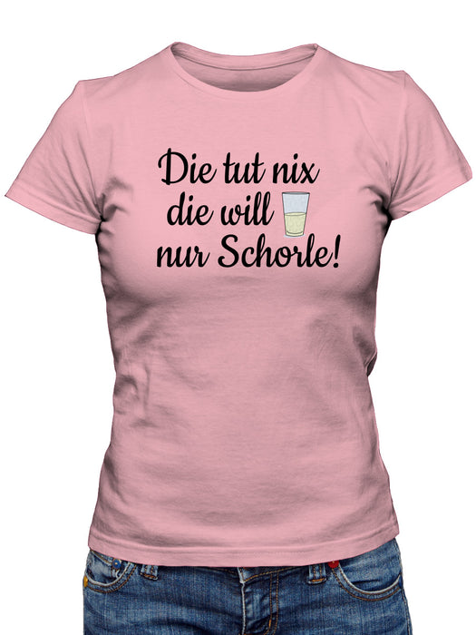 Die tut nix die will nur Schorle - Pfalzshirt - PFÄLZISCH.com