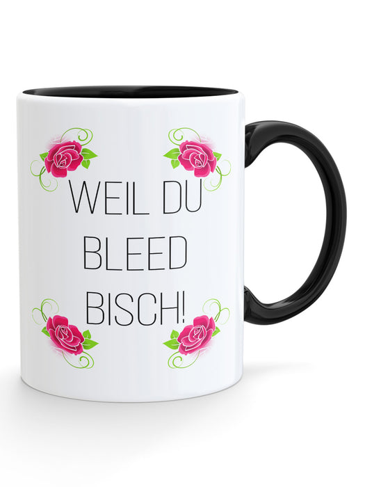 Weil du bleed bisch Kaffeetasse - PFÄLZISCH.com