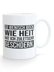 So wenisch Bock wie heit - Tasse - PFÄLZISCH.com