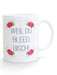 Weil du bleed bisch Kaffeetasse - PFÄLZISCH.com