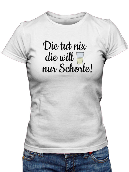 Die tut nix die will nur Schorle - Pfalzshirt - PFÄLZISCH.com